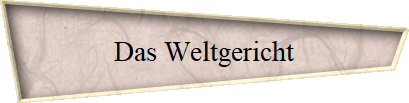 Das Weltgericht