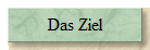 Das Ziel