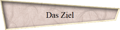 Das Ziel